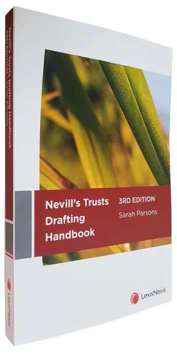 Nevill’s Trusts Drafting Handbook, 3rd edition