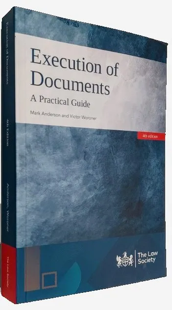 Execution of Documents A Practical Guide, 4th edition