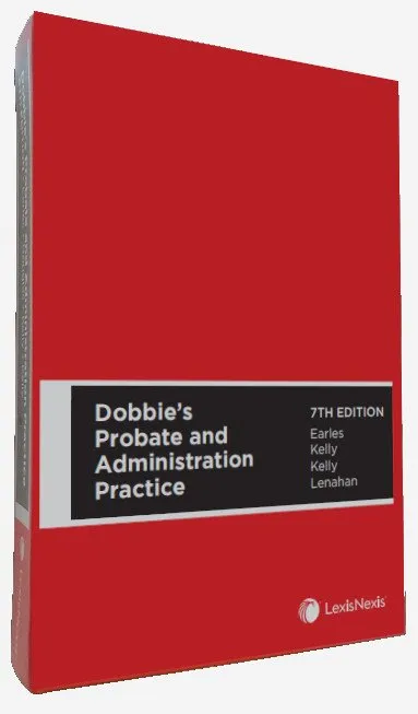 Dobbie’s Probate and Administration Practice, 7th edition