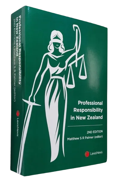 Professional Responsibility in New Zealand, 2nd edition