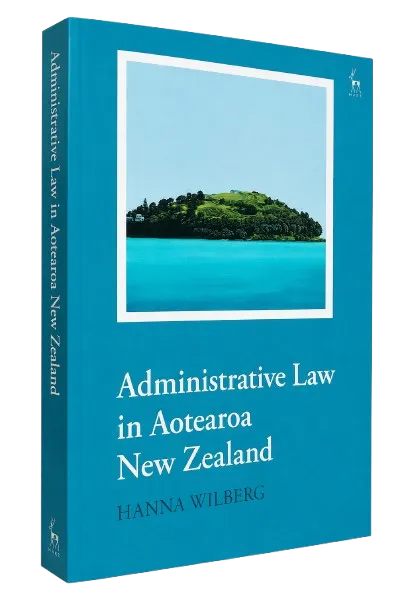 Administrative Law in Aotearoa New Zealand